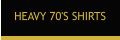 HEAVY 70'S SHIRTS